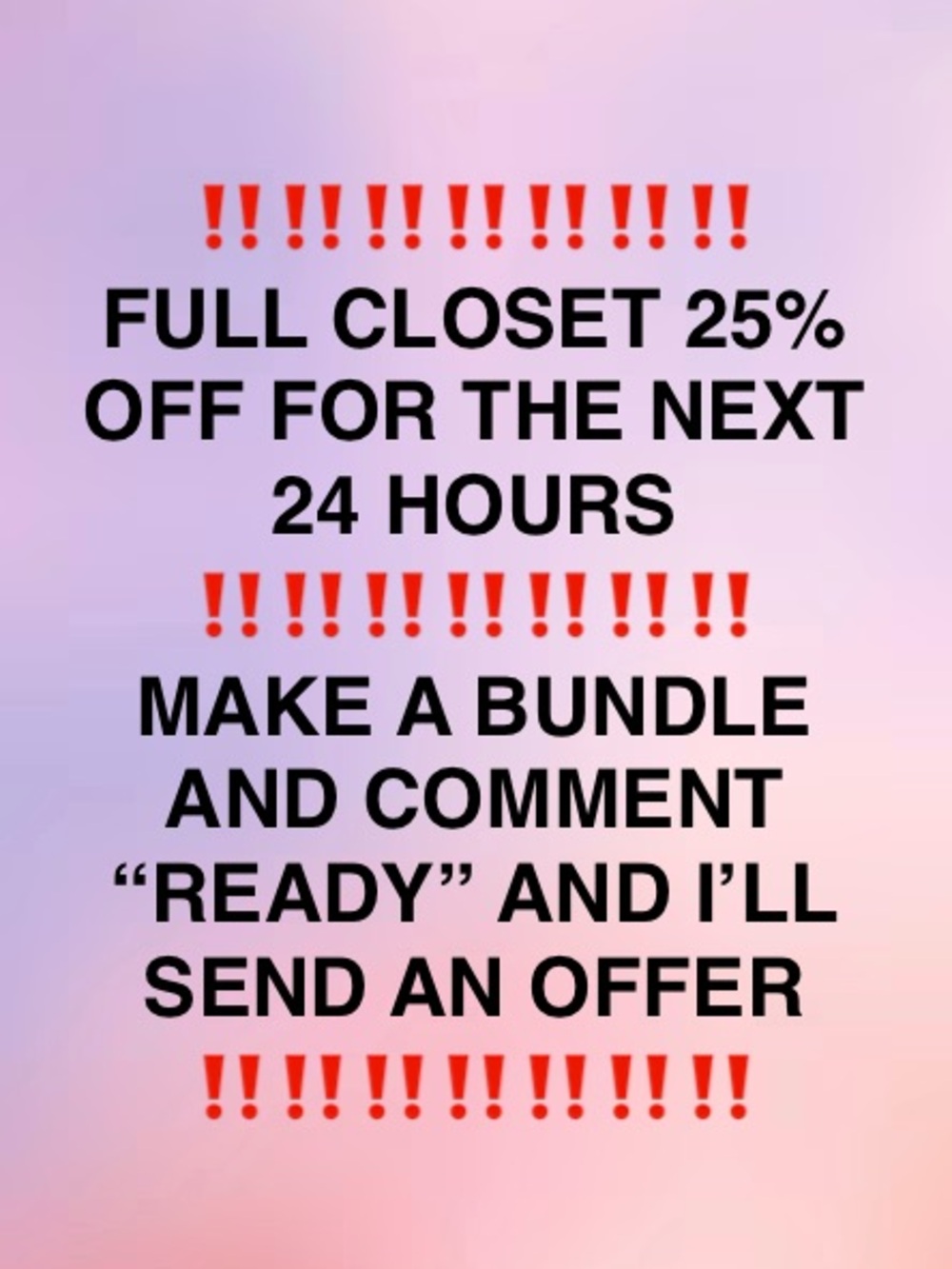 Full Closet 25% Off Sale